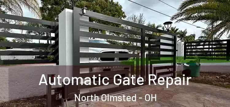 Automatic Gate Repair North Olmsted - OH