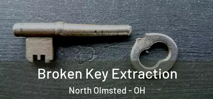 Broken Key Extraction North Olmsted - OH