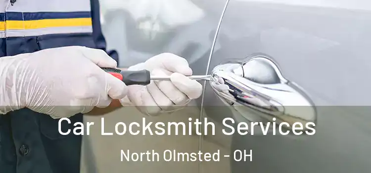 Car Locksmith Services North Olmsted - OH