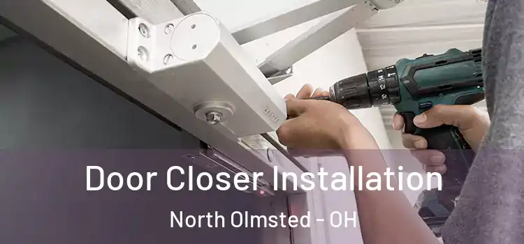  Door Closer Installation North Olmsted - OH