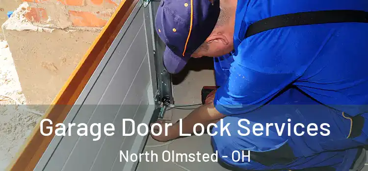  Garage Door Lock Services North Olmsted - OH