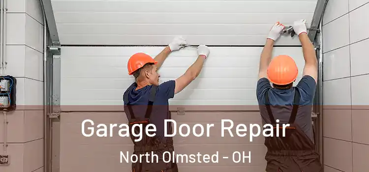  Garage Door Repair North Olmsted - OH