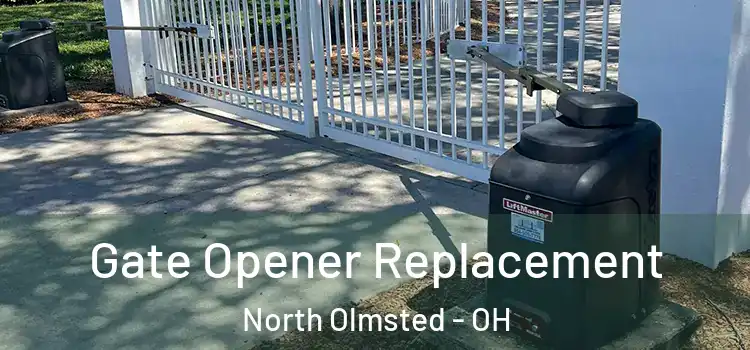 Gate Opener Replacement North Olmsted - OH