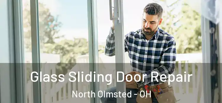  Glass Sliding Door Repair North Olmsted - OH