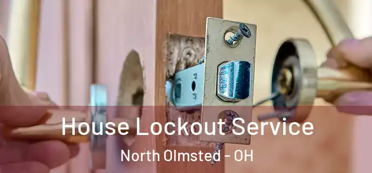  House Lockout Service North Olmsted - OH