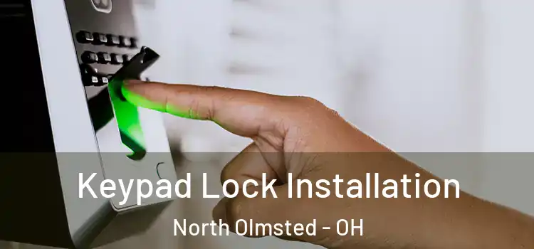 Keypad Lock Installation North Olmsted - OH