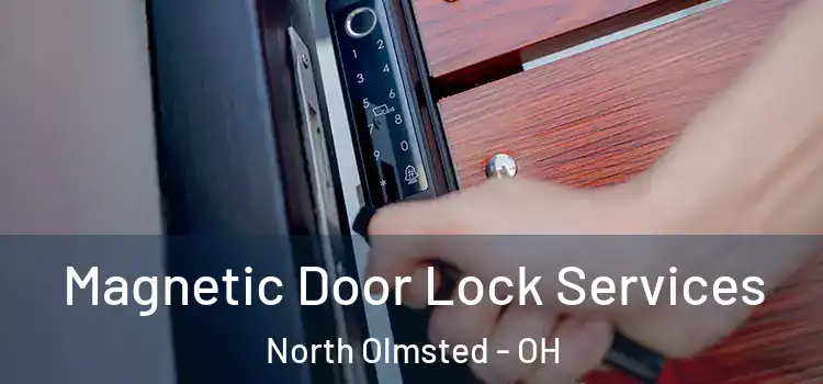  Magnetic Door Lock Services North Olmsted - OH