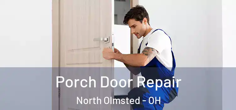  Porch Door Repair North Olmsted - OH